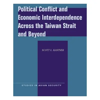 "Political Conflict and Economic Interdependence Across the Taiwan Strait and Beyond" - "" ("Kas