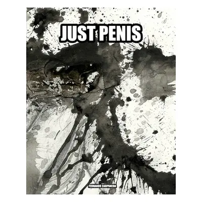 "Just Penis" - "" ("Magazine Carpazine Art")