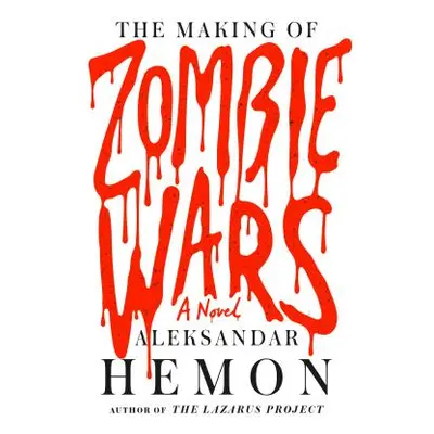 "The Making of Zombie Wars" - "" ("Hemon Aleksandar")