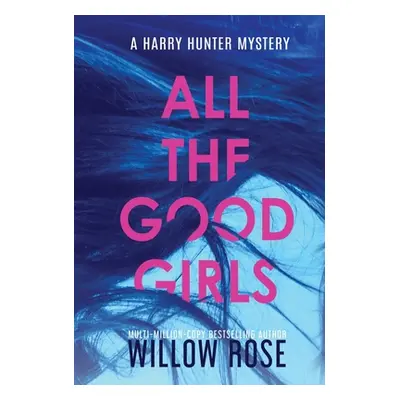 "All the good girls" - "" ("Rose Willow")