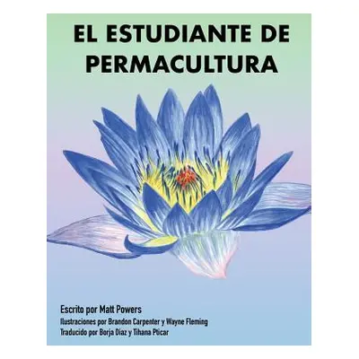 "El Estudiante de Permacultura 1" - "" ("Powers Matt")