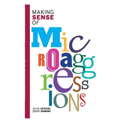 "Making Sense of Microaggressions" - "" ("Cousins Susan")