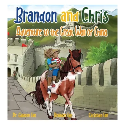 "Brandon and Chris Adventure to the Great Wall of China" - "" ("Fan Gainson")