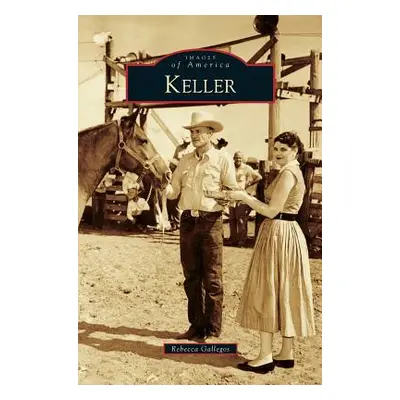 "Keller" - "" ("Gallegos Rebecca")