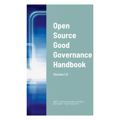 "Open Source Good Governance Handbook" - "" ("Ow2 & the Good Governance Initiative")