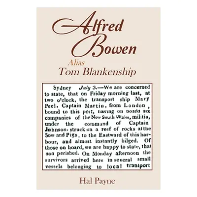 "Alfred Bowen Alias Tom Blankenship" - "" ("Payne Hal")