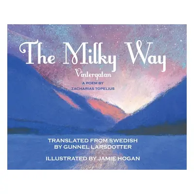 "The Milky Way" - "" ("Larsdotter Gunnel")