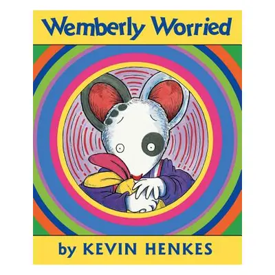 "Wemberly Worried" - "" ("Henkes Kevin")