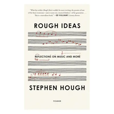 "Rough Ideas: Reflections on Music and More" - "" ("Hough Stephen")