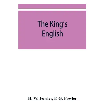 "The King's English" - "" ("W. Fowler H.")