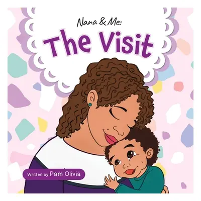 "Nana & Me: The Visit (Determined Toddler)" - "" ("Olivia Pam")