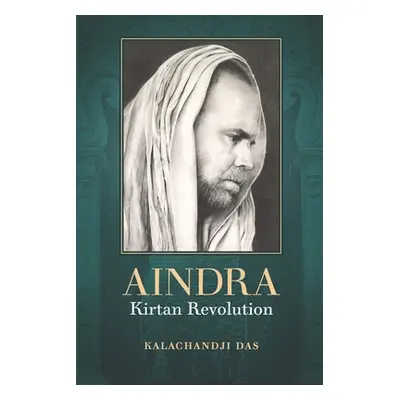 "Aindra: Kirtan Revolution" - "" ("Das Kalachandji")