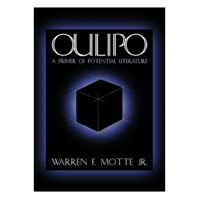 "Oulipo: A Primer of Potential Literature" - "" ("Motte Warren")