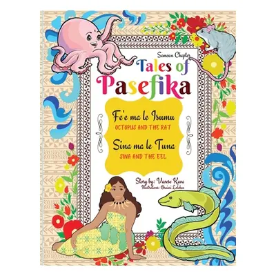 "Tales of Pasefika - Octopus and the Rat, Sina and the Eel" - "" ("Kava Vaoese")