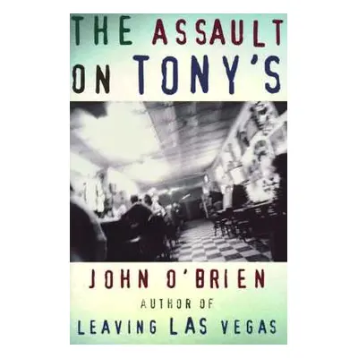 "Assault on Tony's" - "" ("O'Brien John")