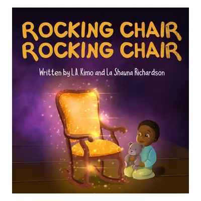 "Rocking Chair, Rocking Chair: A Bedtime Rhyme for Mindfulness, Imagination, and Family Bonding 