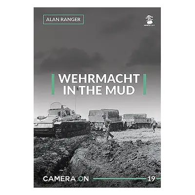 "Wehrmacht in the Mud" - "" ("Ranger Alan")