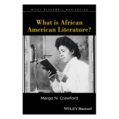 "What is African American Literature?" - "" ("Crawford Margo N.")