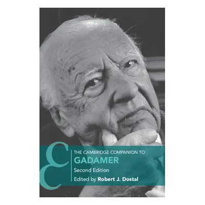 "The Cambridge Companion to Gadamer" - "" ("Dostal Robert")