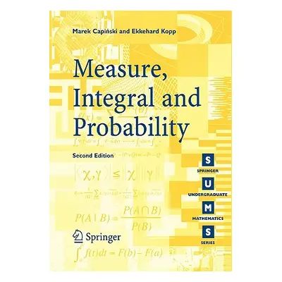 "Measure, Integral and Probability" - "" ("Capinski Marek")