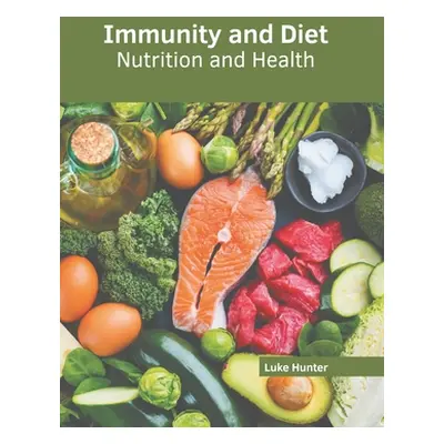 "Immunity and Diet: Nutrition and Health" - "" ("Hunter Luke")