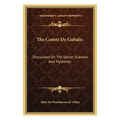 "The Comte De Gabalis: Discourses On The Secret Sciences And Mysteries" - "" ("De Villars Abbe D