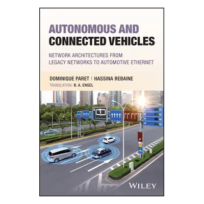 "Autonomous and Connected Vehicles: Network Architectures from Legacy Networks to Automotive Eth