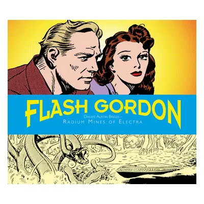 "Flash Gordon Dailies: Austin Briggs: Radium Mines of Electra" - "" ("Moore Don")