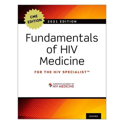 "Fundamentals of HIV Medicine 2021: Cme Edition" - "" ("Hardy W. David")