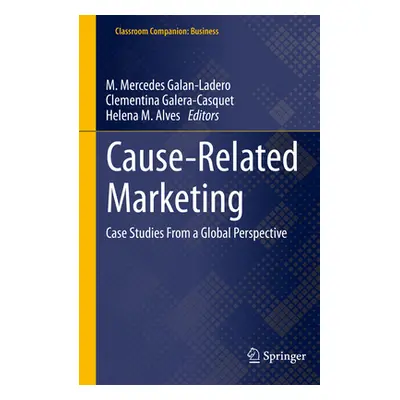 "Cause-Related Marketing: Case Studies from a Global Perspective" - "" ("Galan-Ladero M. Mercede