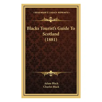 "Blacks Tourist's Guide To Scotland (1881)" - "" ("Black Adam")