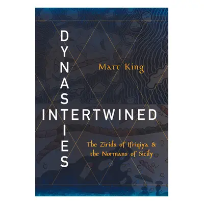 "Dynasties Intertwined: The Zirids of Ifriqiya and the Normans of Sicily" - "" ("King Matt")