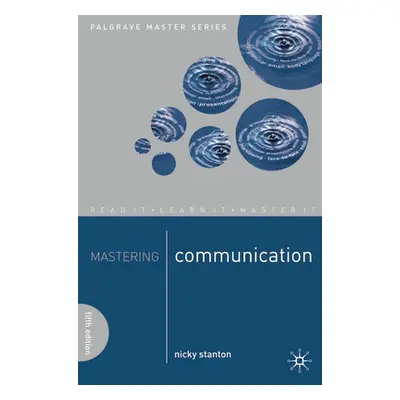 "Mastering Communication" - "" ("Stanton Nicki")