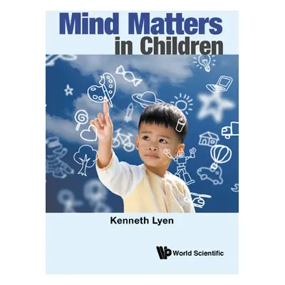 "Mind Matters in Children" - "" ("Lyen Kenneth")