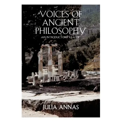 "Voices of Ancient Philosophy: An Introductory Reader" - "" ("Annas Julia")