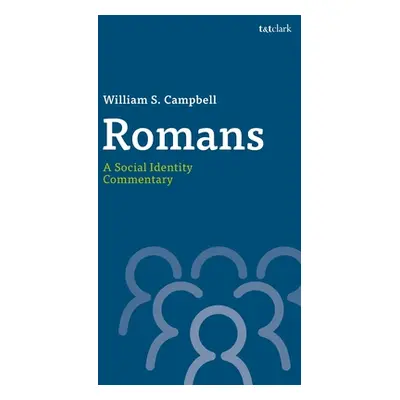 "Romans: A Social Identity Commentary" - "" ("Campbell William S.")