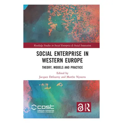 "Social Enterprise in Western Europe: Theory, Models and Practice" - "" ("Defourny Jacques")