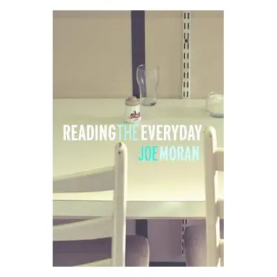 "Reading the Everyday" - "" ("Moran Joe")