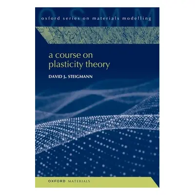 "A Course on Plasticity Theory" - "" ("Steigmann")