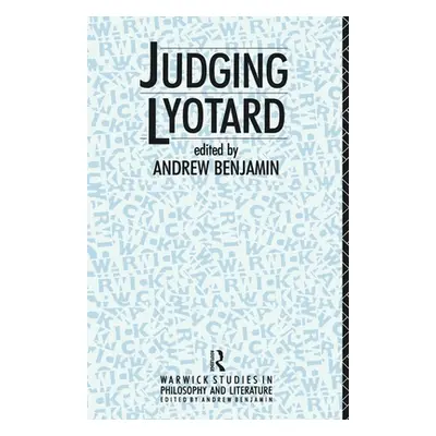 "Judging Lyotard" - "" ("Benjamin Andrew")