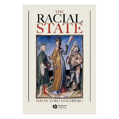 "The Racial State" - "" ("Goldberg David Theo")