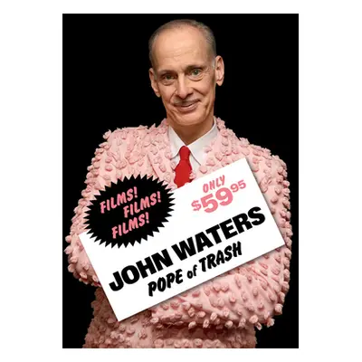 "John Waters: Pope of Trash" - "" ("Waters John")