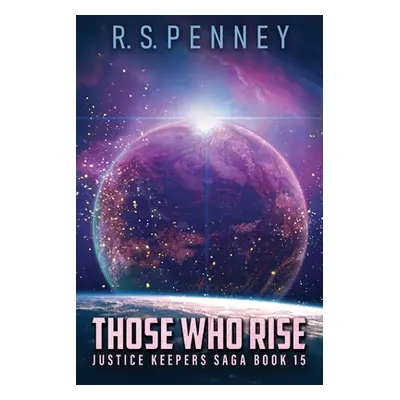 "Those Who Rise" - "" ("Penney R. S.")