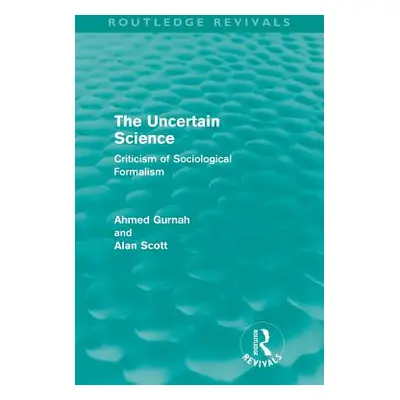 "The Uncertain Science (Routledge Revivals): Criticism of Sociological Formalism" - "" ("Gurnah 