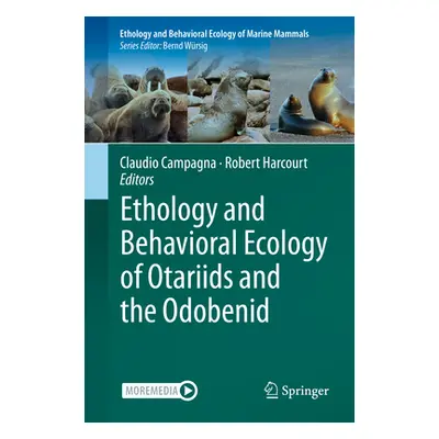 "Ethology and Behavioral Ecology of Otariids and the Odobenid" - "" ("Campagna Claudio")