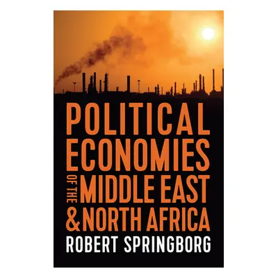 "Political Economies of the Middle East and North Africa" - "" ("Springborg Robert")