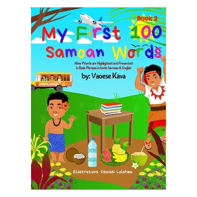 "My First 100 Samoan Words Book 2" - "" ("Kava Vaoese")