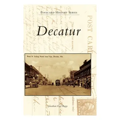 "Decatur" - "" ("Baggs Jonathan Ford")