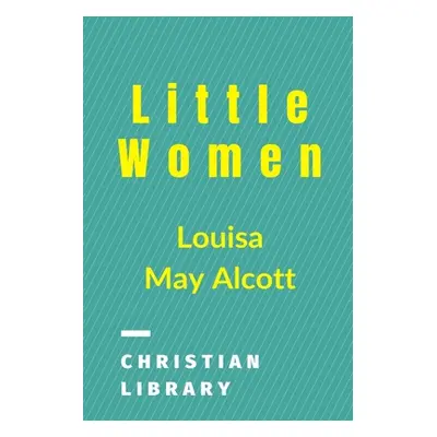 "Little Women" - "" ("Alcott Louisa May")