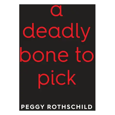 "A Deadly Bone to Pick" - "" ("Rothschild Peggy")